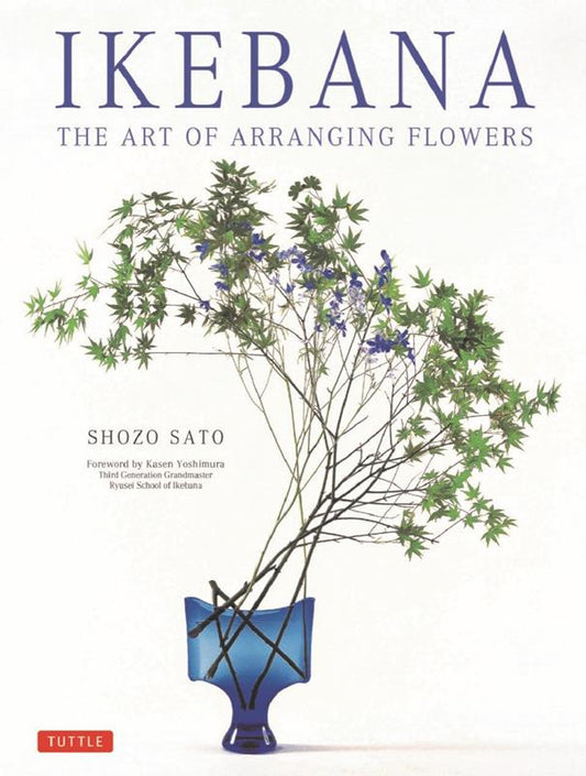 Ｉｋｅｂａｎａ | Ikebana: The Art of Arranging Flowers